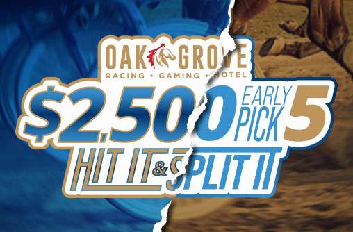 20260504 $2,500 HISI Oak Grove Early Pick 5