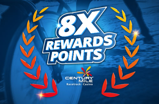 20261007 8X Rewards Points at Century Mile