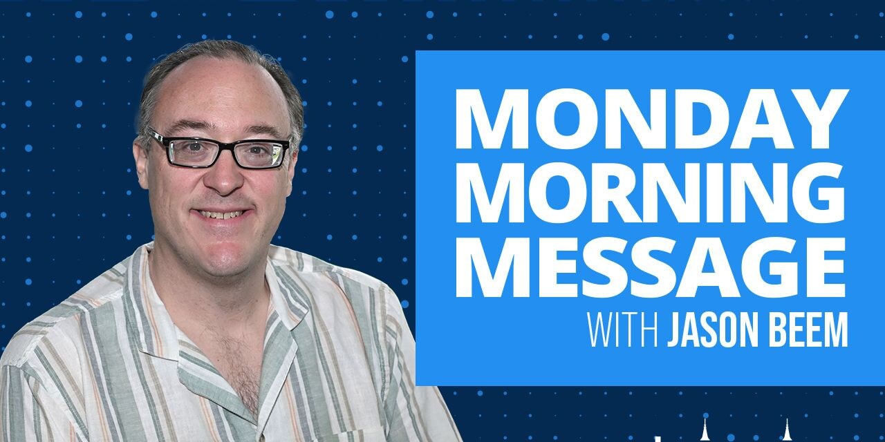 Jason Beem Monday Morning Message feature