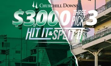 Churchill Downs 3 Pick 3 offer Hit & Split