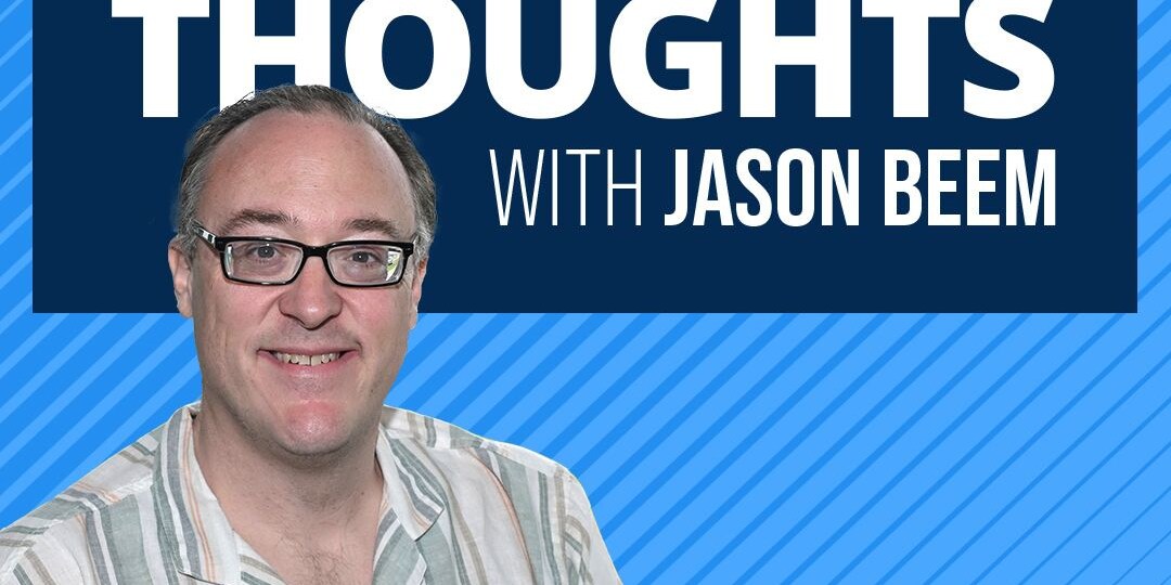 Jason Beem Thursday Thoughts